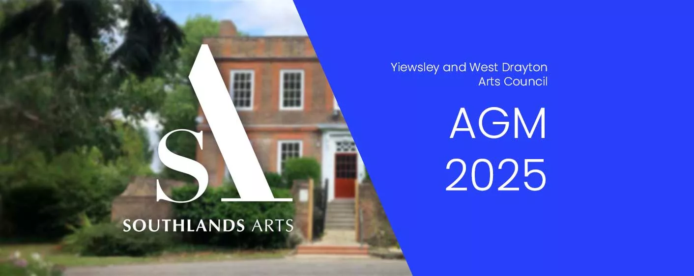 Yiewsley and West Drayton Arts Council AGM - Southlands Arts